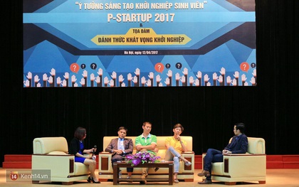Tọa đàm đánh thức khát vọng khởi nghiệp P-Startup: Nếu không phải thiên tài thì đừng bỏ học!