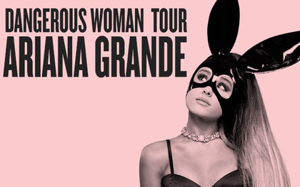 Sốt xình xịch Ariana Grande đi tour sang Việt Nam vào tháng 8