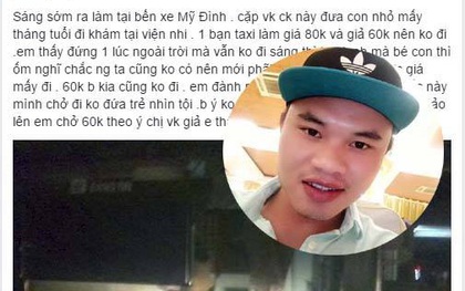 Câu chuyện đẹp: Vợ chồng nghèo ẵm con bệnh ở bến xe được tài xế taxi chở miễn phí đến viện Nhi