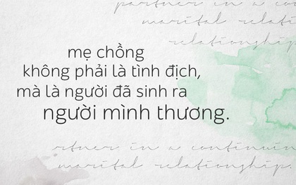 Sống với mẹ chồng đúng là khó, nhưng nếu thật lòng thì chuyện gì chả xong!