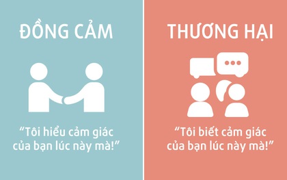 Đừng nhầm lẫn giữa sự cảm thông và lòng thương hại!