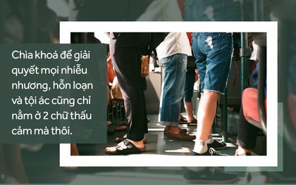 Từ đề văn "ai cũng muốn làm": Bắt nguồn của sự tử tế, chính là sự thấu cảm giữa con người và con người