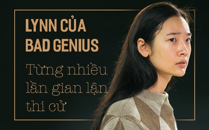 Phỏng vấn độc quyền Lynn của "Bad Genius": "Tôi từng nhiều lần gian lận thi cử"