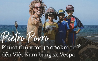 8X phượt xuyên châu lục, chạy gần 40.000km từ Ý đến đến Việt Nam bằng xe Vespa