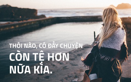 13 câu nói không được phép sử dụng để an ủi người đang thất tình