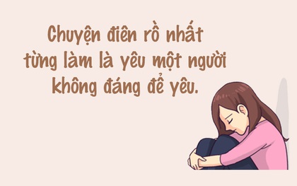 Hãy kể một chuyện điên rồ nhất bạn từng làm cho người yêu của mình?