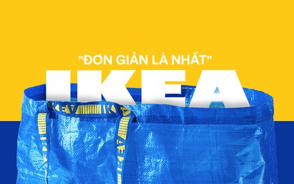 IKEA - Nơi có tất cả những gì các tín đồ của chủ nghĩa tối giản cần!