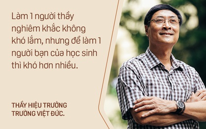 Chỉ còn 1 năm cuối ở Việt Đức nữa thôi, thầy Bình sẽ luôn được học sinh nhớ đến là thầy hiệu trưởng vui vẻ nhất Hà Nội!