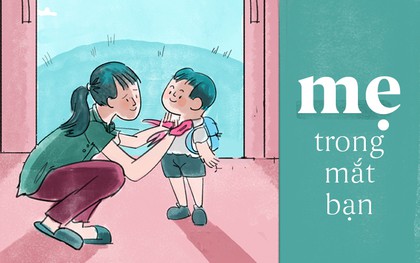 Mẹ - người đóng nhiều vai nhất trong bộ phim cuộc đời của mỗi chúng ta