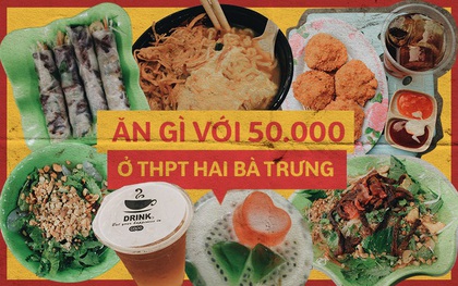 Ăn gì với 50k ở trường THPT Hai Bà Trưng - Hà Nội?