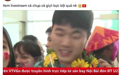 Lý do buổi livestream chào mừng U23 Việt Nam cứ bị giật liên tục đến phát bực