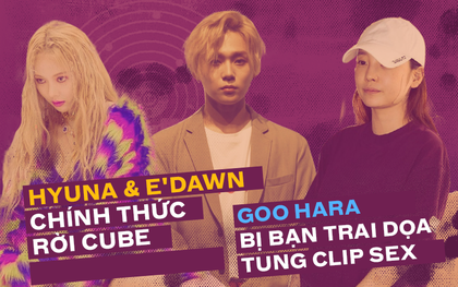 Kpop tuần qua: Vụ HyunA, E'Dawn kết thúc, fan kpop lại đau đầu vì Goo Hara và bạn trai