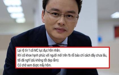 MC Hữu Bằng bất ngờ ẩn ý về "một cô MC lục đục hôn nhân", cho rằng yêu đương khoe lên Facebook thì được mấy hôm