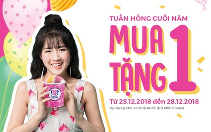 Mua 1 tặng 1 – Ưu đãi "Tuần hồng cuối năm" tại Baskin Robbins