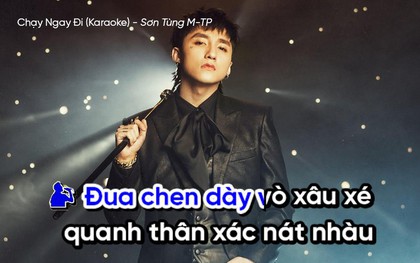 Đã có lời bài hát "Chạy ngay đi", nhưng vẫn quá khó để thuộc và hát theo Sơn Tùng M-TP