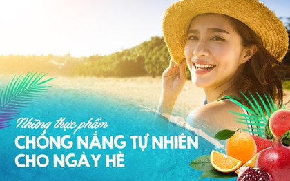 Muốn chống nắng tự nhiên cho ngày hè hãy thử những thực phẩm tự nhiên này