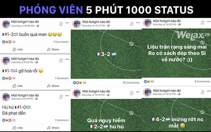 Có những người xem World Cup 1 trận đấu viết 10 status, nhưng đó chưa phải là điều đáng sợ nhất!