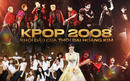 Nhìn lại năm 2008, thời điểm được coi là khởi đầu cho thời đại hoàng kim của Kpop