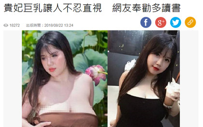 Cô gái có vòng 1 ngoại cỡ ở Hải Dương bất ngờ bị chỉ trích trên báo Đài Loan