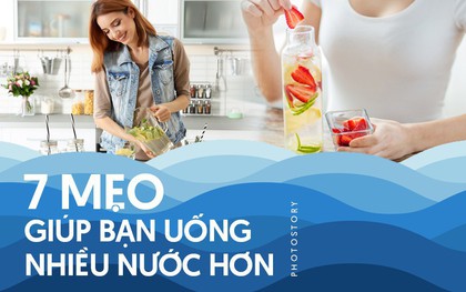 Những mẹo vặt giúp bạn dễ dàng cung cấp đủ nước mỗi ngày cho cơ thể