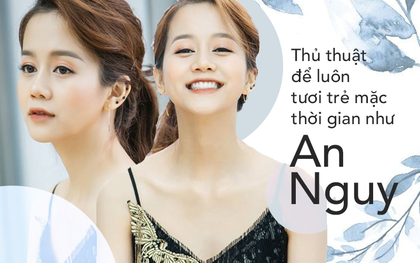 Học theo An Nguy thủ thuật make up để luôn trẻ trung như gái 20