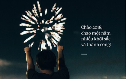 Này 2018, hãy đối tốt với chúng tôi một chút nhé