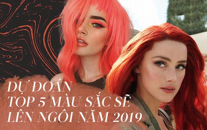 Top 5 màu tóc sẽ “làm mưa làm gió” trong năm 2019