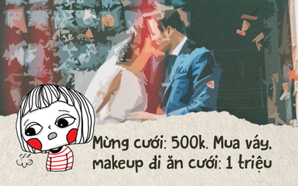 Sạt nghiệp vì đi ăn cưới: Tiền phong bì đã tốn mà còn phải lo váy áo, make up để không thua chị kém em