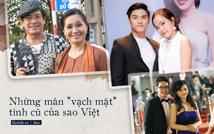 Những màn "vạch mặt" tình cũ gây sốc nhất showbiz Việt: Người bị dọa chém, kẻ bị tố ngoại tình, sống giả tạo như phim