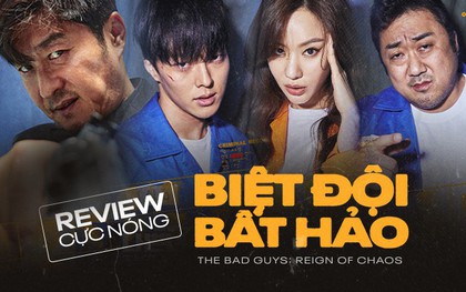 Review Biệt Đội Bất Hảo: Đỉnh cao hành động mãn nhãn, "bộ tứ" cực phẩm vừa điên vừa cuồng loạn chẳng ai kém ai!