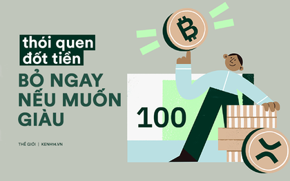 8 thói quen "đốt tiền sương sương" cần bỏ ngay lập tức nếu không muốn thấy bản thân mãi không giàu được