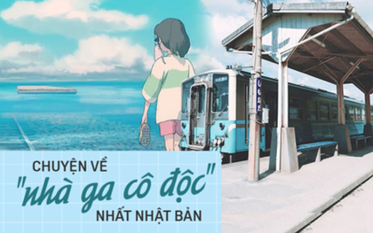 “Nhà ga cô độc” nhất Nhật Bản: Đẹp như tranh vẽ khiến ai cũng ngỡ bước ra từ “Vùng đất linh hồn” nhưng sự thật lại không lung linh như vậy