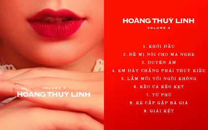 Hé lộ tracklist album Hoàng Thuỳ Linh vol3: toàn ca dao tục ngữ, sẽ đậm chất dân gian Việt Nam?