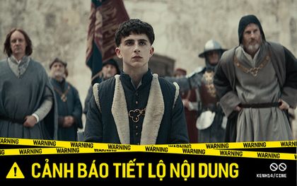 Timothée Chalamet đẹp xỉu nhưng diễn xuất như lên đồng ở The King