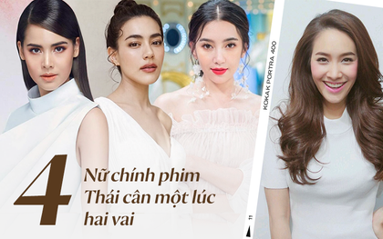 Mốt lạ phim Thái: Nữ chính cân hai vai, bánh bèo hay "My Sói" cũng không ngán