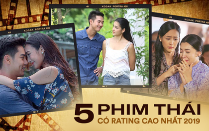 5 phim Thái Lan có rating khủng nhất 2019 gây ngạc nhiên vì thiếu Chiếc Lá Bay, ủa?