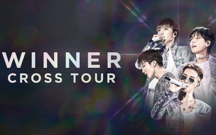 NÓNG: WINNER sẽ lần đầu tiên tổ chức concert tại Việt Nam thuộc khuôn khổ "CROSS Tour" hậu Tết Nguyên Đán 2020