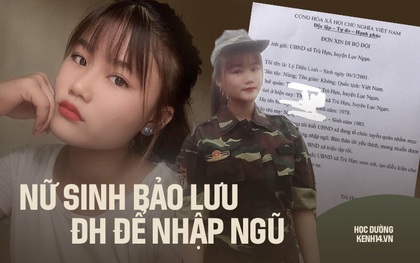 Bất chấp bị bố mẹ ngăn cản, nữ sinh Bắc Giang 18 tuổi bảo lưu đại học, nộp đơn lên đường đi nghĩa vụ quân sự