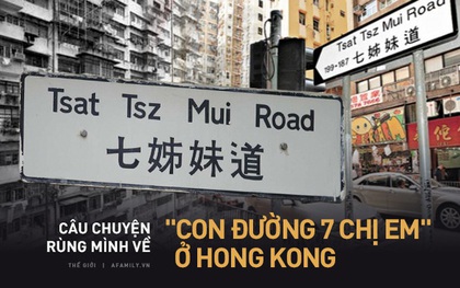 Bí ẩn về con đường "Thất tỷ muội" ở Hong Kong: Quá khứ ám ảnh với câu chuyện 7 phụ nữ giữ gìn trinh tiết và tự tử cùng nhau