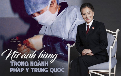 Nữ bác sĩ pháp y xinh đẹp nhất Trung Quốc: Phá bỏ định kiến giới tính trong công việc, bất chấp mọi hoàn cảnh để đưa sự thật ra ánh sáng