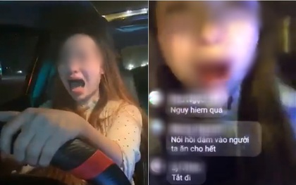 Người phụ nữ gây phẫn nộ khi vừa livestream lái ô tô lạng lách vừa gào hét: "Sao không có đứa nào tai nạn để tao đền bù thế?"