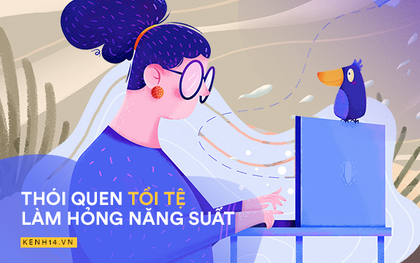 8 thói quen giết chết năng suất làm việc của bạn