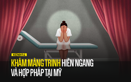 "Giờ ta sẽ kiểm tra màng trinh của cháu": Sự thật nhức nhối về dịch vụ kiểm tra trinh tiết, tưởng vô lý nhưng vẫn tồn tại hiên ngang và hợp pháp tại Mỹ