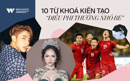 10 từ khoá kiến tạo “Điều phi thường nhỏ bé": Ghi nhớ điều này, bạn sẽ thấy cuộc sống tử tế và tốt đẹp hơn