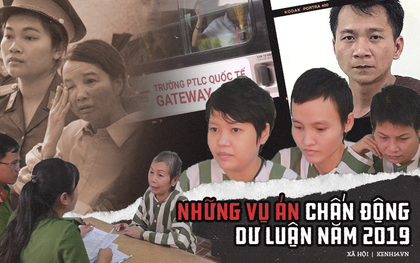 Trọng án chấn động dư luận năm 2019: Thủ đoạn tàn bạo từ lối sống lệch lạc của kẻ thủ ác cùng những tình tiết bí ẩn chưa được làm rõ