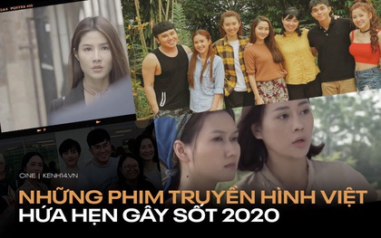 4 phim truyền hình Việt hứa hẹn bùng nổ trong năm 2020: Quỳnh Búp Bê và Hân Hoa Hậu rủ nhau tái xuất