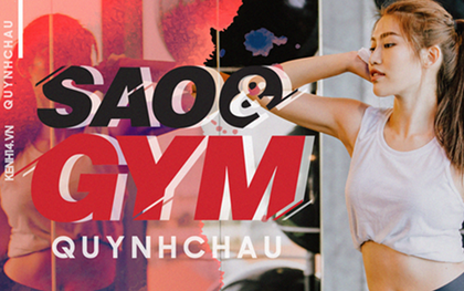 Sao&Gym: Chế Nguyễn Quỳnh Châu giữ dáng thế nào để trở thành người mẫu sở hữu hình thể thon gọn hút ánh nhìn?