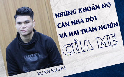 Hậu vệ U23 Việt Nam Phạm Xuân Mạnh, chàng trai vút lên từ căn nhà mái dột