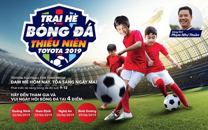 Sôi động Trại hè Bóng đá Thiếu niên Toyota 2019