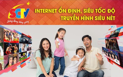 Tận hưởng cuộc sống nhiều tiện ích cùng SCTV